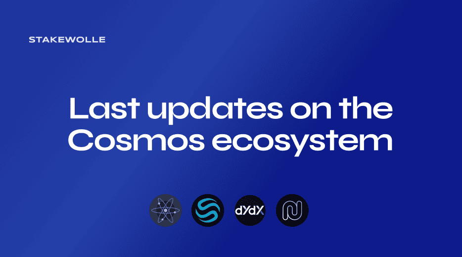 Quick Recap: Last updates on the Cosmos ecosystem