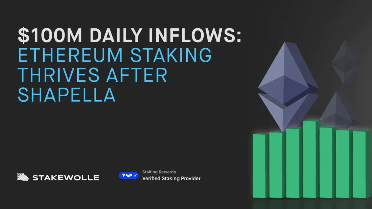 Arus Masuk Harian $ 100 juta: Staking Ethereum Berkembang Setelah Shapella