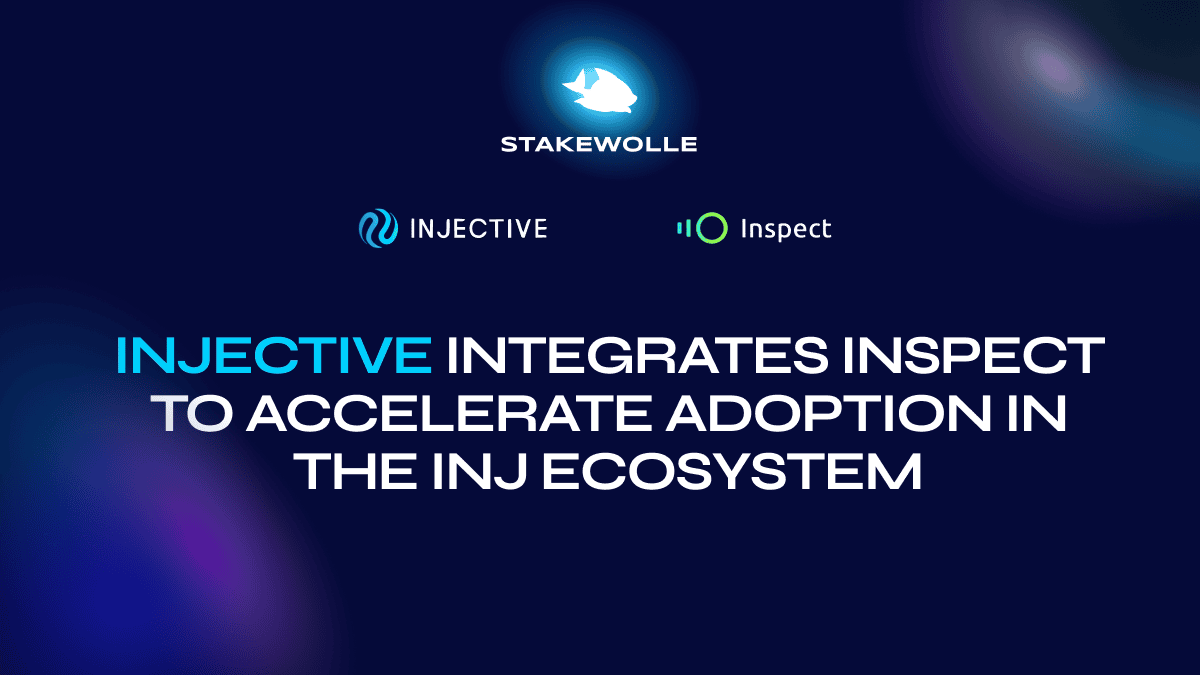 Injective 与 Inspect 联手加速 INJ 生态系统的采用和深化参与
