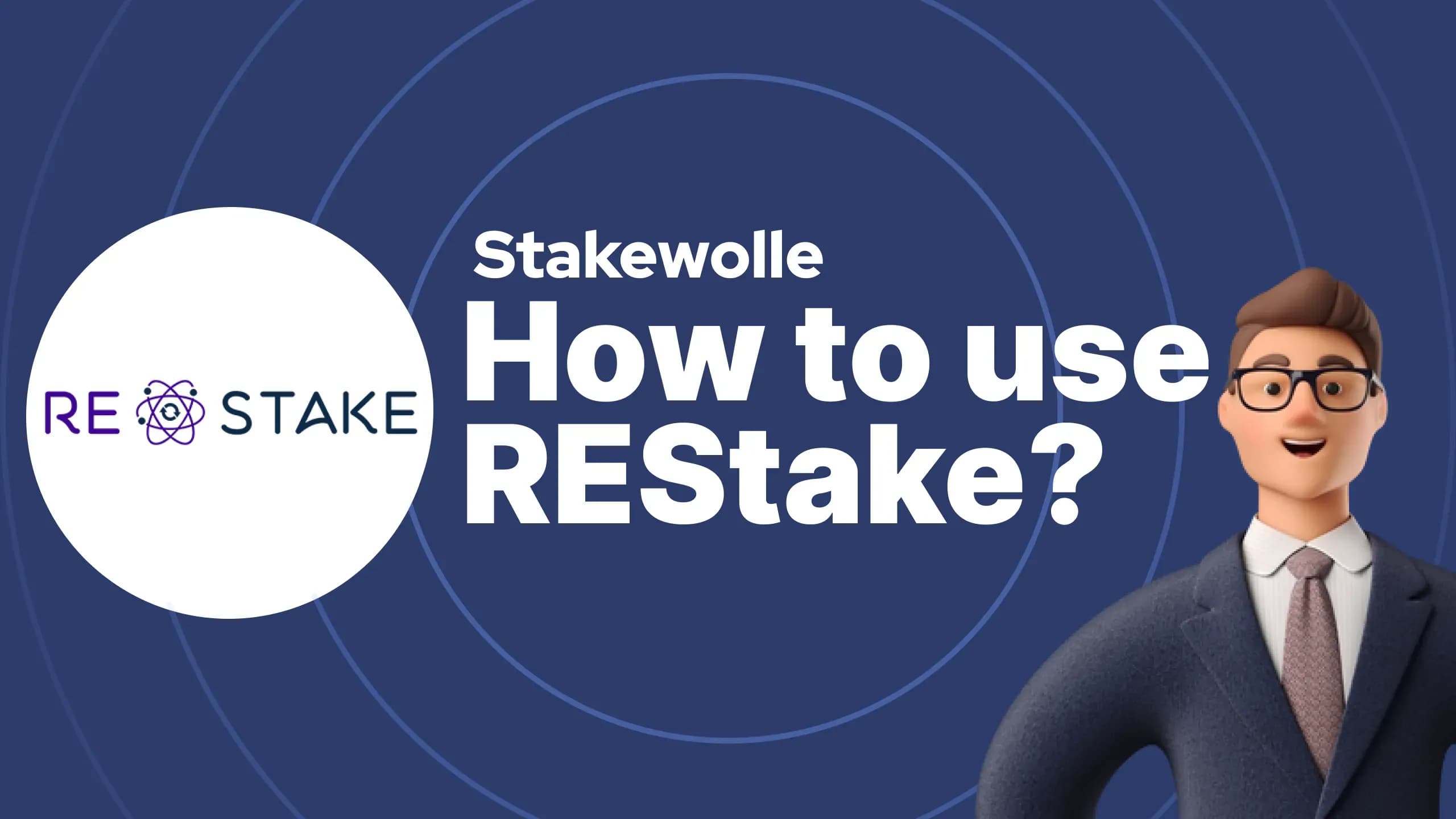 REStake Guide by Stakewolle