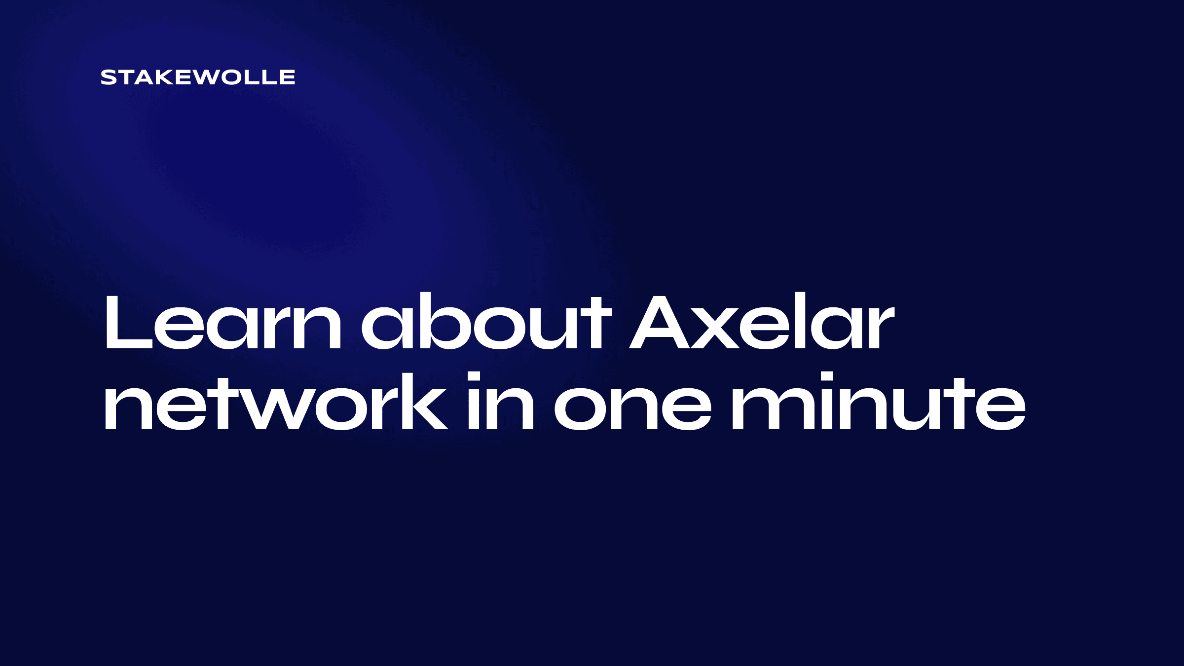 Learn about Axelar network in one minute