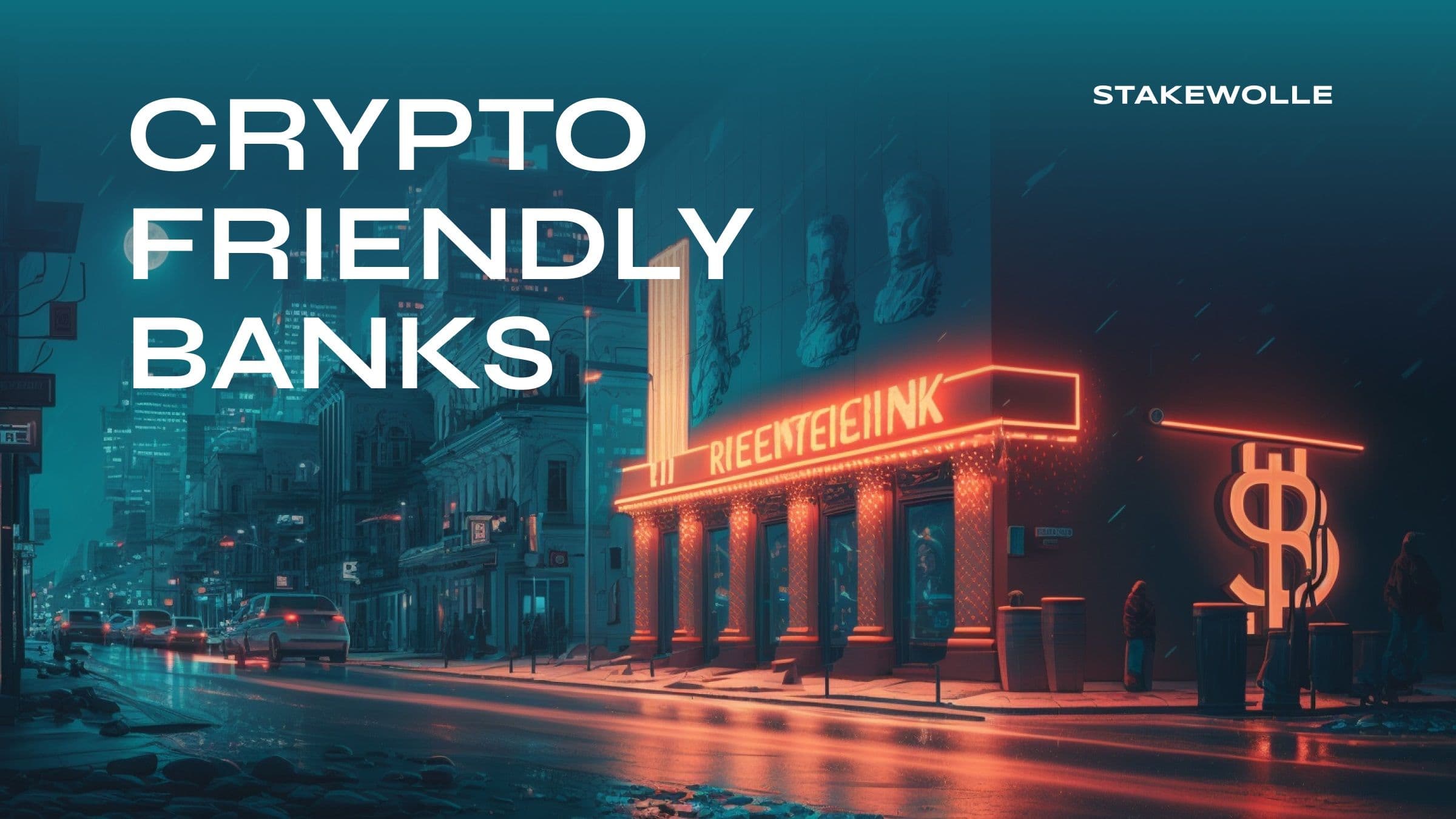 Top Crypto friendly banks